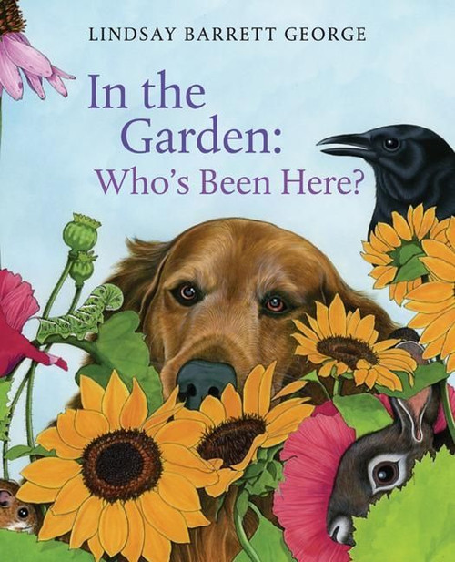 In the Garden: Who's Been Here? by Lindsay Barrett George, Lindsay Barrett George, 9780060787622