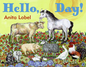 Hello, Day! by Anita Lobel, Anita Lobel, 9780060787653
