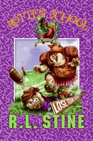 Rotten School #4: Lose, Team, Lose! by R.L. Stine, Trip Park, 9780060788100