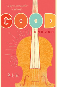 Good Enough by Paula Yoo, 9780060790905