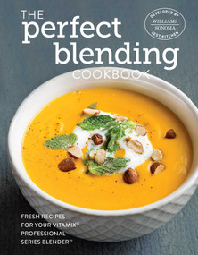 The Perfect Blending Cookbook by Williams - Sonoma Test Kitchen, 9781681880235