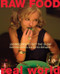 Raw Food/Real World (100 Recipes to Get the Glow) by Matthew Kenney, Sarma Melngailis, 9780060793555