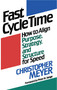 Fast Cycle Time (How to Align Purpose, Strategy, and Structure for Speed) by Christopher Meyer, 9781416576242