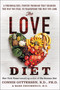The Love Diet (A Personalized, Proven Program That Changes the Way You Feel to Transform the Way You Look) by Dr. Connie Guttersen, Mark Dedomenico, M.D., 9780062303059