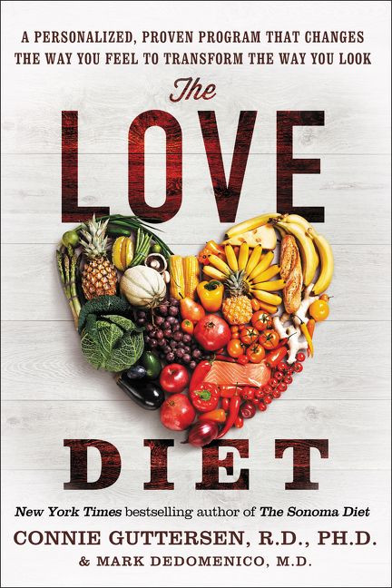 The Love Diet (A Personalized, Proven Program That Changes the Way You Feel to Transform the Way You Look) by Connie Guttersen, Mark Dedomenico, M.D., 9780062303059
