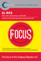 Focus (The Future of Your Company Depends on It) by Al Ries, 9780060799908