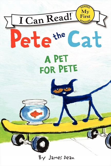 Pete the Cat: A Pet for Pete by James Dean, Kimberly Dean, James Dean, 9780062303790