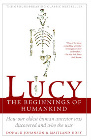Lucy (The Beginnings of Humankind) by Maitland Edey, Donald Johanson, 9780671724993