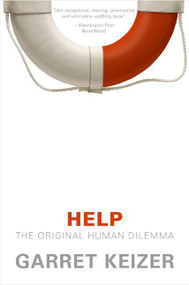 Help (The Original Human Dilemma) by Garret Keizer, 9780060816148