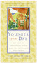 Younger by the Day (365 Ways to Rejuvenate Your Body and Revitalize Your Spirit) by Victoria Moran, 9780060816186