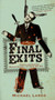 Final Exits (The Illustrated Encyclopedia of How We Die) by Michael Largo, 9780060817411
