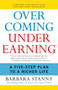 Overcoming Underearning(R) (A Five-Step Plan to a Richer Life) by Barbara Stanny, 9780060818623