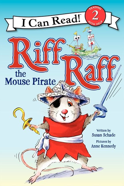 Riff Raff the Mouse Pirate by Susan Schade, Anne Kennedy, 9780062305077