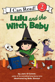Lulu and the Witch Baby by Jane O'Connor, Bella Sinclair, 9780062305169