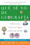 Que Se Yo de Geografia (Todo lo que Necesitas Saber Acerca del Mundo) by Kenneth C. Davis, 9780060820886