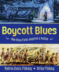 Boycott Blues (How Rosa Parks Inspired a Nation) by Andrea Davis Pinkney, Brian Pinkney, 9780060821180