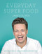 Everyday Super Food by Jamie Oliver, 9780062305640