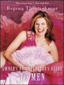 Mama Gena's Owner's and Operator's Guide to Men by Regena Thomashauer, 9780743249126