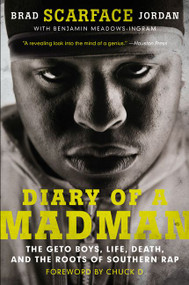 Diary of a Madman (The Geto Boys, Life, Death, and the Roots of Southern Rap) - 9780062302649 by Brad "Scarface" Jordan, Benjamin Meadows Ingram, 9780062302649