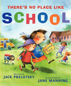 There's No Place Like School (Classroom Poems) by Jack Prelutsky, Jane Manning, 9780060823382