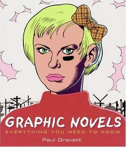 Graphic Novels (Everything You Need to Know) by Paul Gravett, 9780060824259
