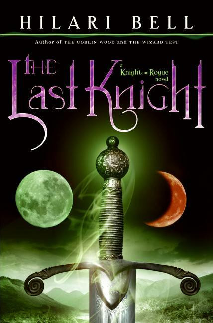 The Last Knight by Hilari Bell, 9780060825034