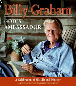 Billy Graham, God's Ambassador (A Celebration of His Life and Ministry) by Billy Graham, 9780060825201