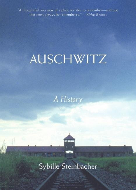 Auschwitz (A History) by Sybille Steinbacher, 9780060825829