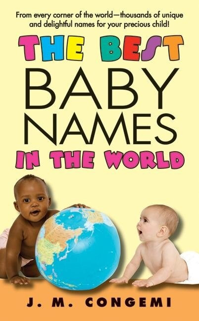 The Best Baby Names in the World by J.M. Congemi, 9780060829322