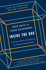 Inside the Box (A Proven System of Creativity for Breakthrough Results) by Drew Boyd, Jacob Goldenberg, 9781451659290