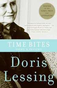 Time Bites (Views and Reviews) by Doris Lessing, 9780060831417
