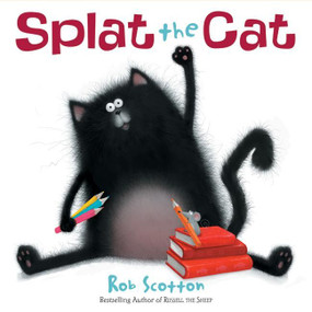 Splat the Cat by Rob Scotton, Rob Scotton, 9780060831547