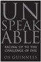 Unspeakable (Facing Up to the Challenge of Evil) by Os Guinness, 9780060833008