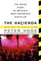 The Hacienda (How Not to Run a Club) by Peter Hook, 9780062307958