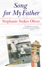 Song for My Father (Memoir of an All-American Family) by Stephanie Stokes Oliver, 9780743474054