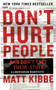 Don't Hurt People and Don't Take Their Stuff (A Libertarian Manifesto) by Matt Kibbe, 9780062308276
