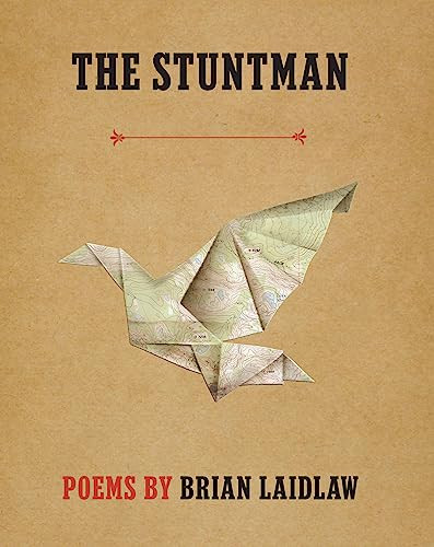The Stuntman (Poems) by Brian Laidlaw, 9781571314642