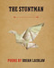 The Stuntman (Poems) by Brian Laidlaw, 9781571314642