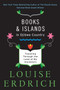 Books and Islands in Ojibwe Country (Traveling Through the Land of My Ancestors) by Louise Erdrich, 9780062309969