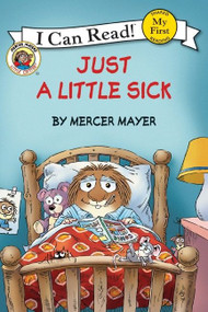 Little Critter: Just a Little Sick by Mercer Mayer, Mercer Mayer, 9780060835552