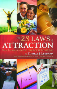 The 28 Laws of Attraction (Stop Chasing Success and Let It Chase You) by Thomas J.  Leonard, 9781416571032