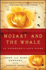 Mozart and the Whale (An Asperger's Love Story) by Jerry Newport, Mary Newport, Johnny Dodd, 9780743272841