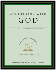 Connecting with God (A Spiritual Formation Guide) by Renovare, 9780060841232