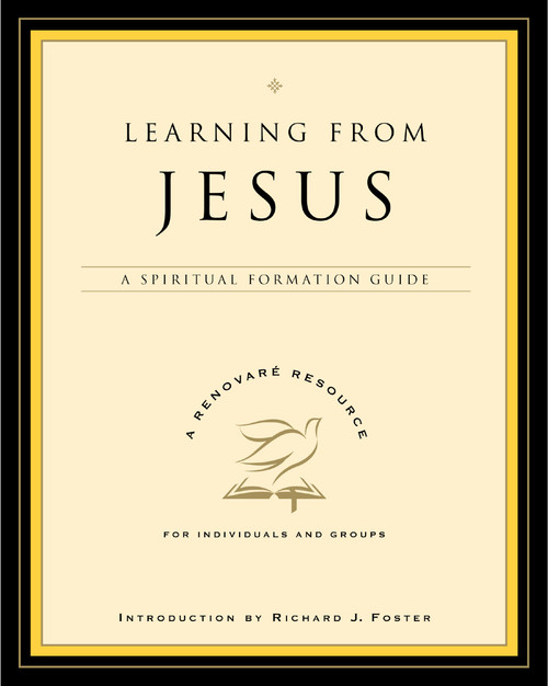 Learning from Jesus (A Spiritual Formation Guide) by Renovare, 9780060841249