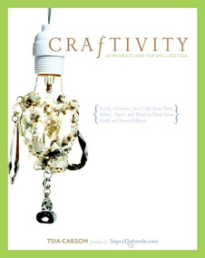 Craftivity (40 Projects for the DIY Lifestyle) by Tsia Carson, 9780060841300