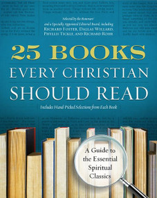 25 Books Every Christian Should Read (A Guide to the Essential Spiritual Classics) by Renovare, 9780060841430