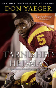 Tarnished Heisman (Did Reggie Bush Turn His Final College Season into a Six-Figure Job?) by Don Yaeger, 9781416578192