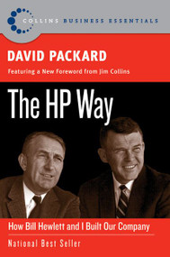 The HP Way (How Bill Hewlett and I Built Our Company) by David Packard, 9780060845797