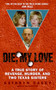 Die, My Love (A True Story of Revenge, Murder, and Two Texas Sisters) by Kathryn Casey, 9780060846206