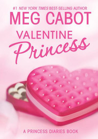 The Princess Diaries: Volume 7 and 3/4: Valentine Princess by Meg Cabot, 9780060847180